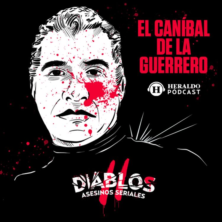 cover art for El Caníbal de la Guerrero: José Luis Calva | Diablos.