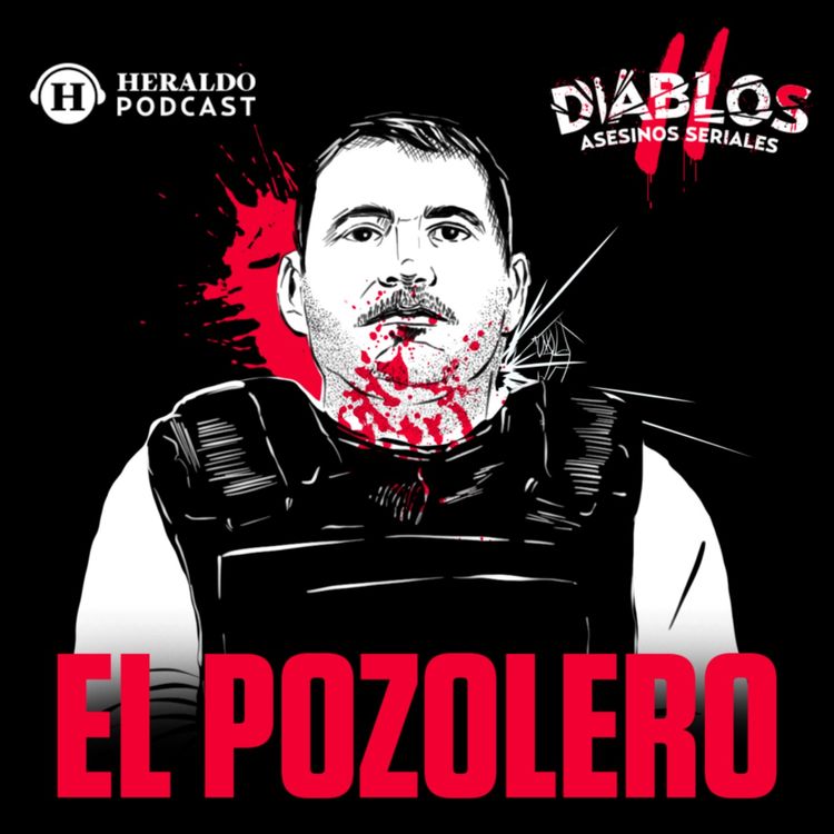 cover art for El Pozolero: Santiago Meza López | Diablos 