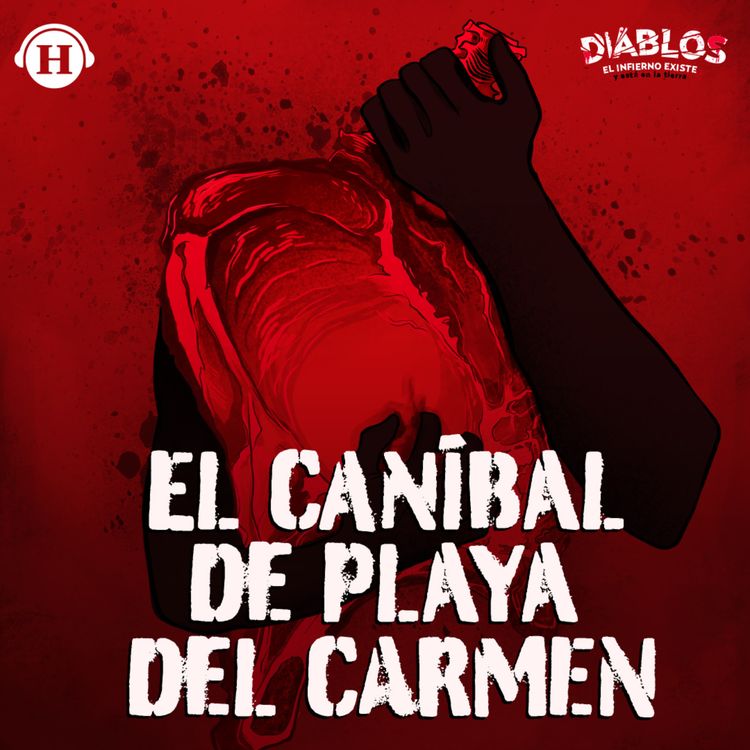 cover art for El caníbal de playa del Carmen: Gumaro de Dios