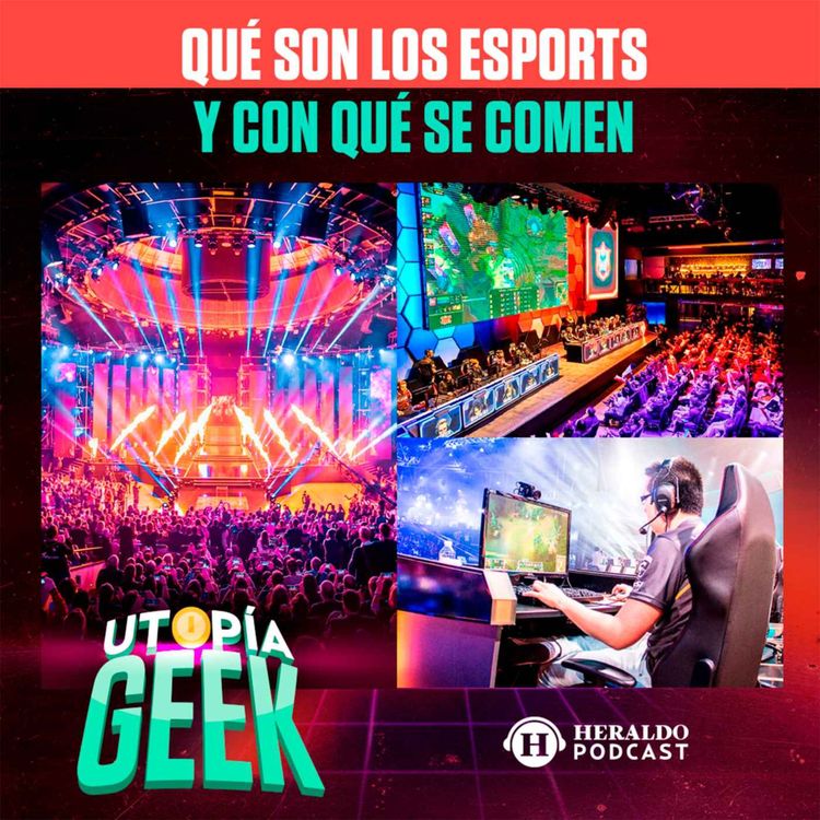 cover art for eSports: Qué son y con qué se comen | Utopía Geek: Videojuegos y cómics