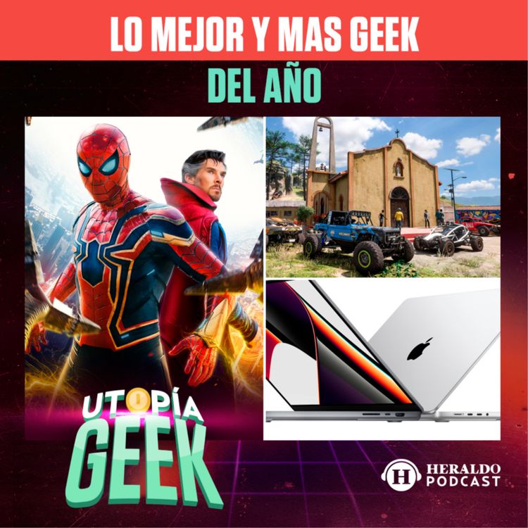 cover art for Geek: Lo mejor y lo peor que nos dejó este año | Utopía Geek: Videojuegos y cómics