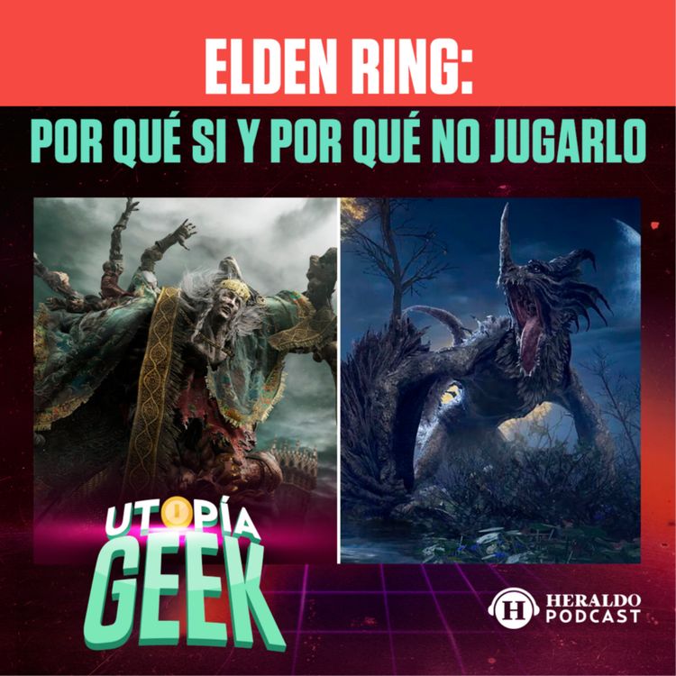 cover art for Elden Ring: ¿Por que sí y por qué no jugarlo? | Utopía Geek: Videojuegos y cómics