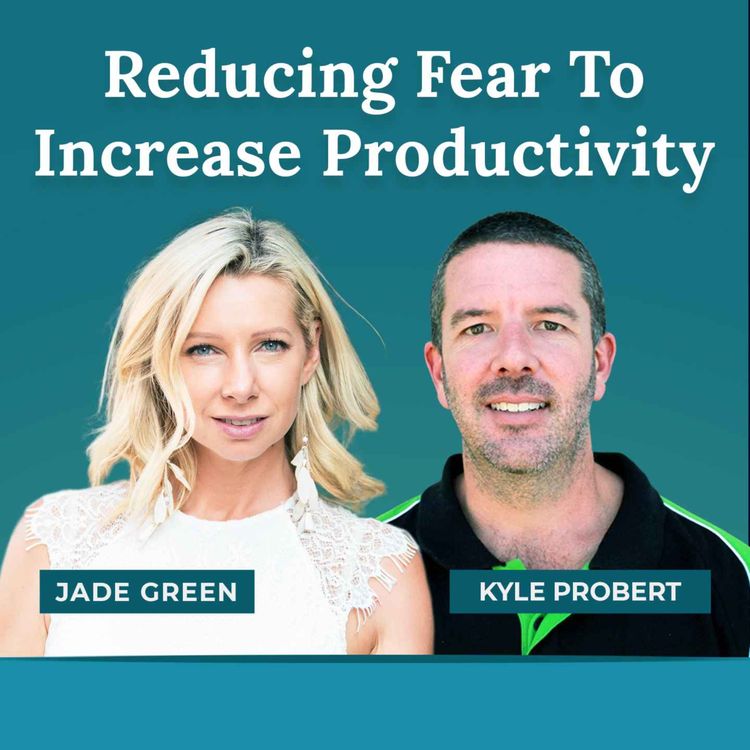 cover art for Reducing Fear To Increase Productivity