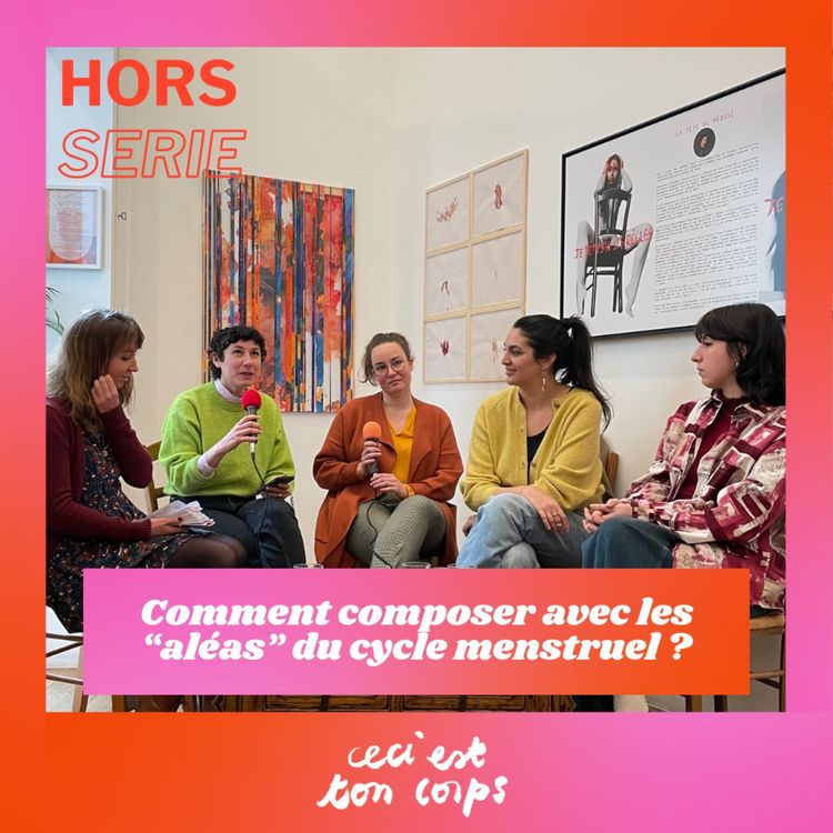 cover art for [Hors série] Comment composer avec les "aléas" du cycle menstruel ?