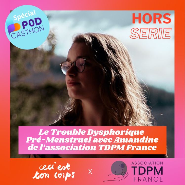 cover art for [Episode Spécial Podcasthon] Le Trouble Dysphorique  Pré-Menstruel 