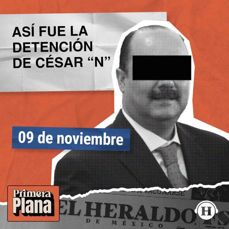 cover art for Detienen a César “N”, exgobernador de Chihuahua