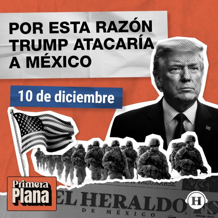 cover art for Trump amenaza con atacar a México por aire y tierra