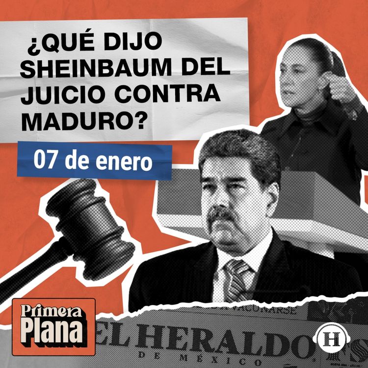 cover art for Sheinbaum manifiesta su postura del juicio de Nicolás Maduro