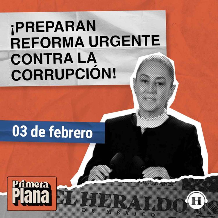 cover art for Sheinbaum prepara reformas anticorrupción en México