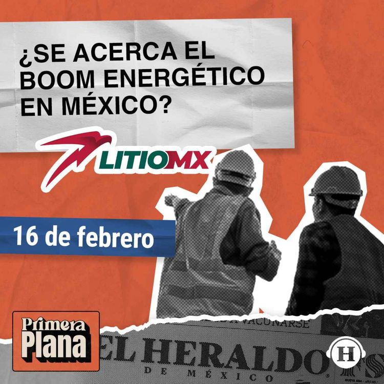cover art for Litio en México: Este es el plan energético del gobierno