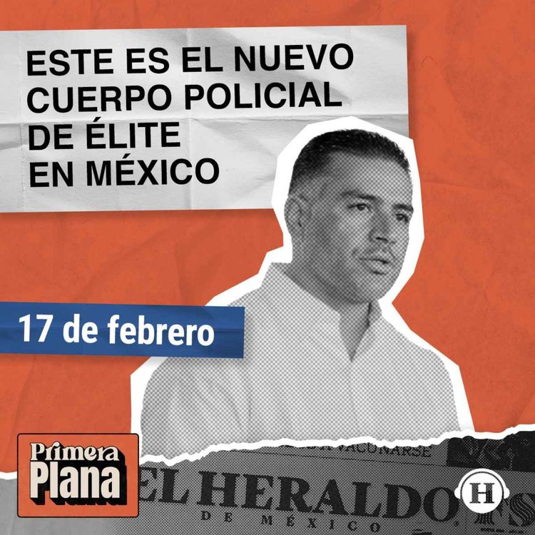 cover art for México refuerza seguridad con nuevo cuerpo de élite