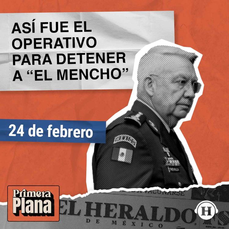 cover art for Detención de El Mencho: SEDENA revela NUEVOS detalles del operativo