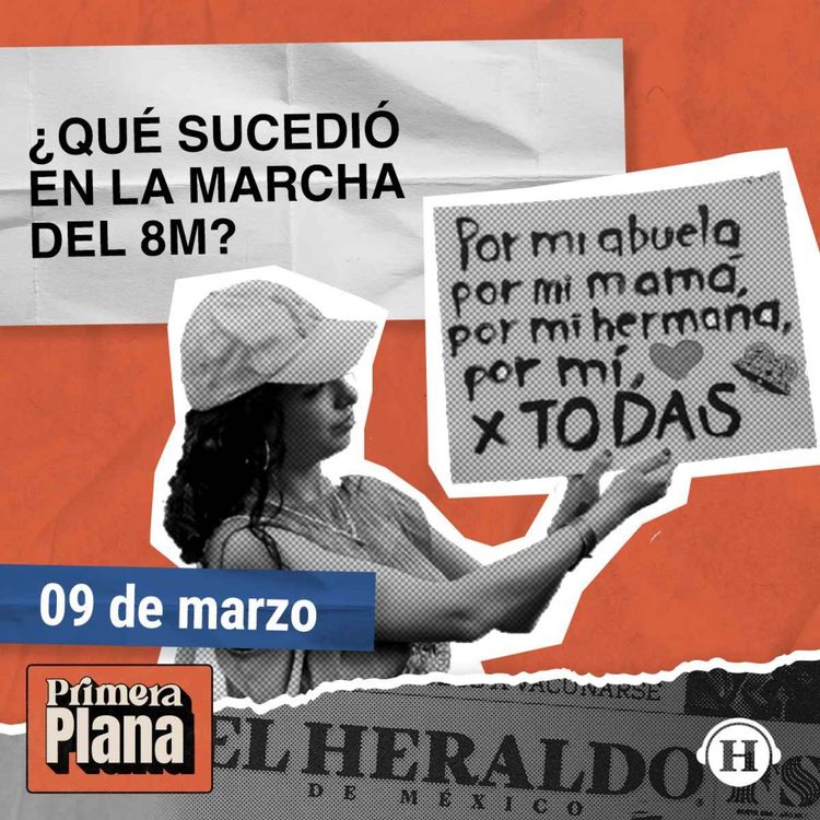 cover art for 8M: TODO lo sucedido en la marcha del Día Internacional de la Mujer