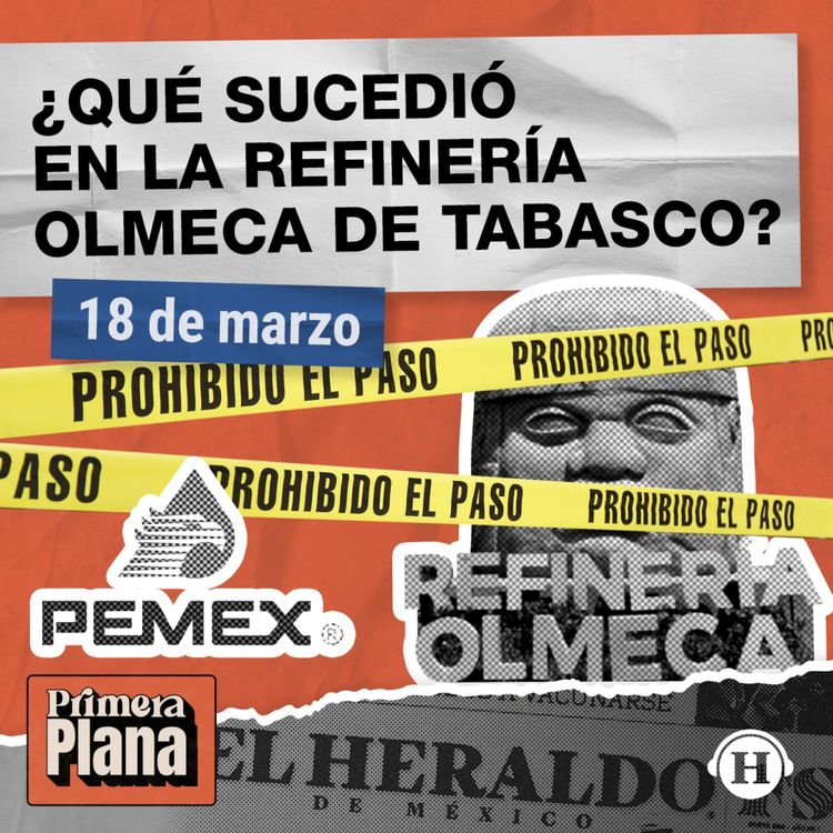 cover art for TODO lo sucedido en el incendio de la refinería de PEMEX