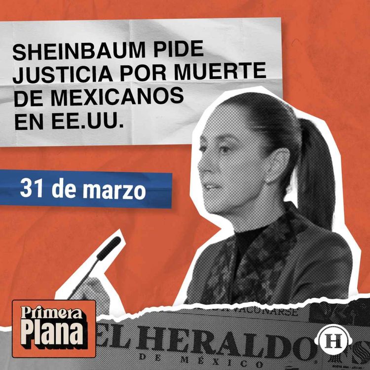 cover art for México exige justicia por 14 mexicanos fallecidos en EE.UU.