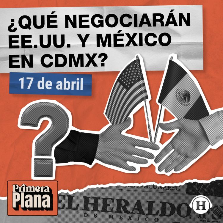 cover art for T-MEC 2026: México y EE.UU. negociarán temas importantes en CDMX