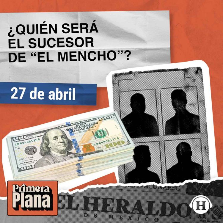 cover art for México y EE.UU. van tras el sucesor de “El Mencho”