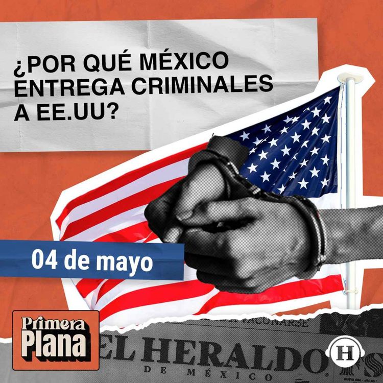 cover art for México entrega cifra récord de criminales a Estados Unidos