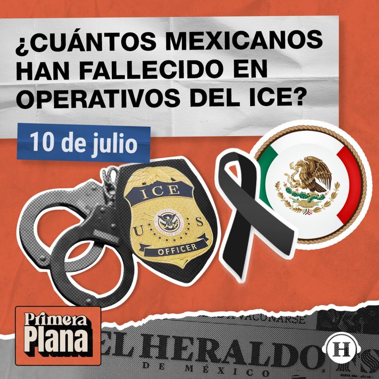 cover art for México confronta a EE. UU. por muertes de mexicanos a cargo del ICE