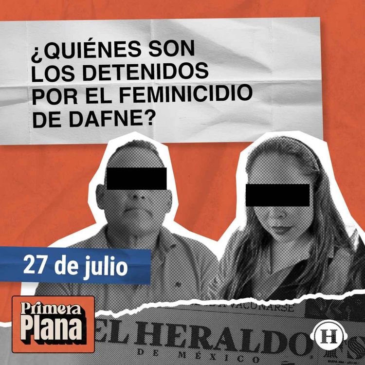 cover art for Caso Dafne: Detienen a dos implicados en el crimen