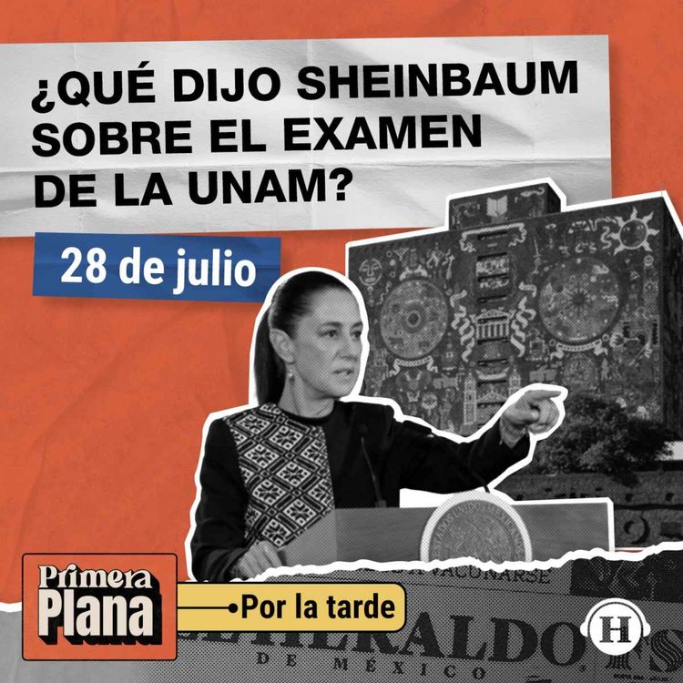cover art for Claudia Sheinbaum se pronuncia respecto al examen de la UNAM