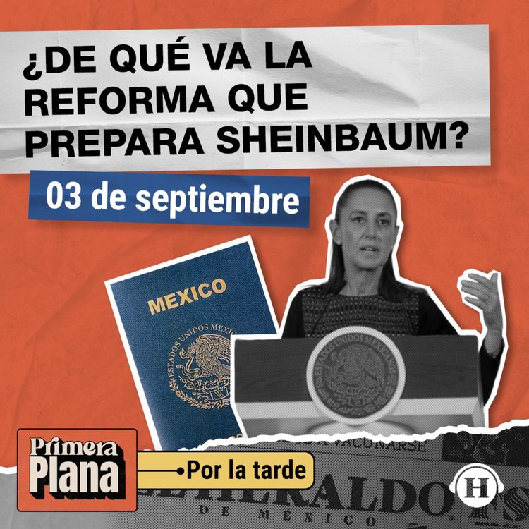 cover art for Sheinbaum prepara reforma constitucional con cambios IMPORTANTES