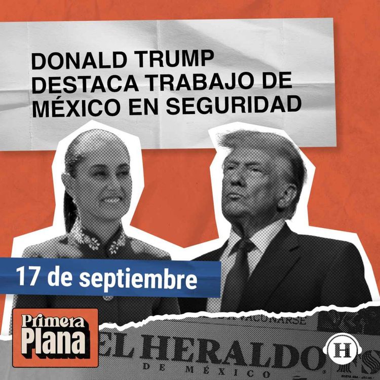 cover art for Estados Unidos reconoce el trabajo de Sheinbaum en seguridad