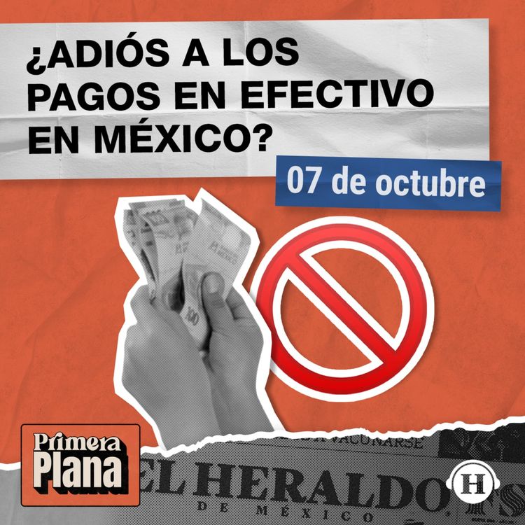 cover art for México INICIA el camino hacia el FIN del EFECTIVO