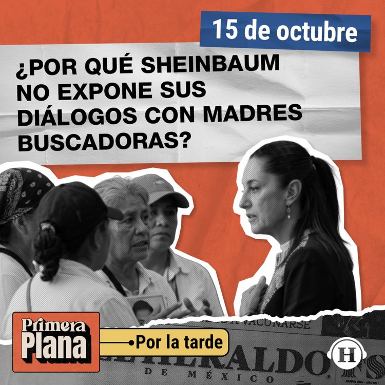 cover art for Sheinbaum REVELA por qué no hace PÚBLICOS sus encuentros con madres buscadoras