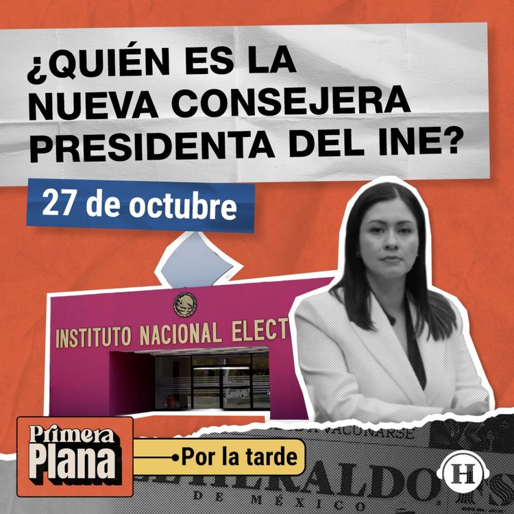 cover art for Designan a la NUEVA consejera presidenta del INE 
