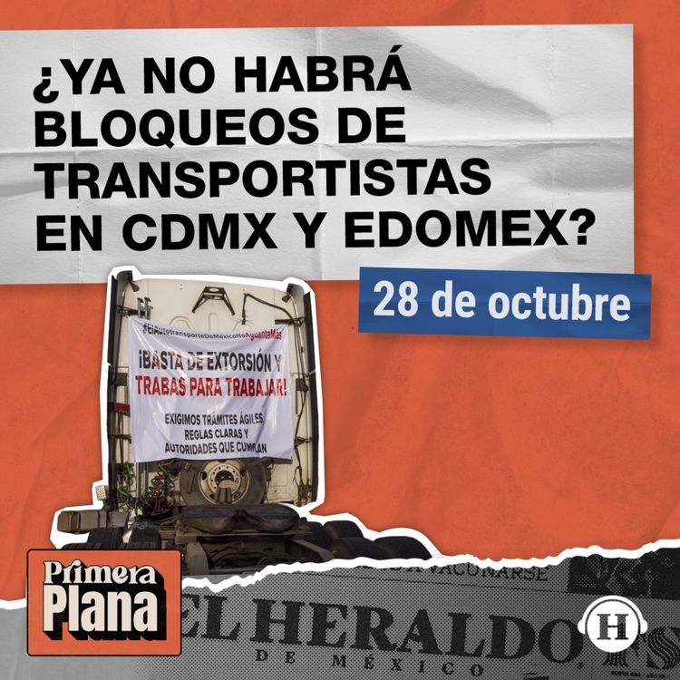 cover art for ¡SIN BLOQUEOS! Transportistas y Segob llegan a un ACUERDO