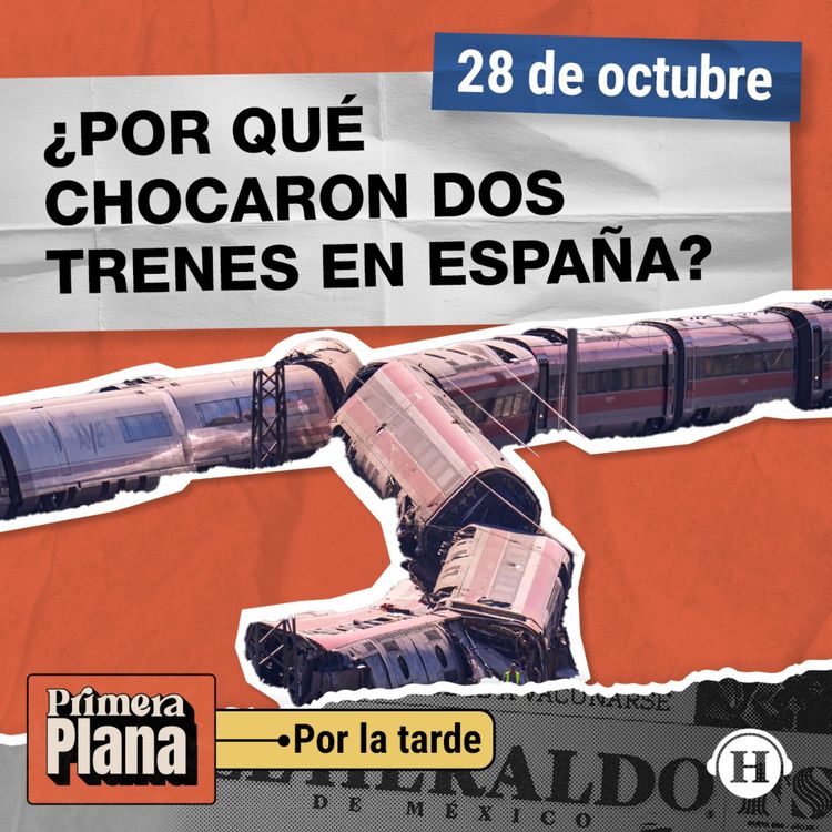 cover art for TODO lo que se sabe del CHOQUE de trenes en España