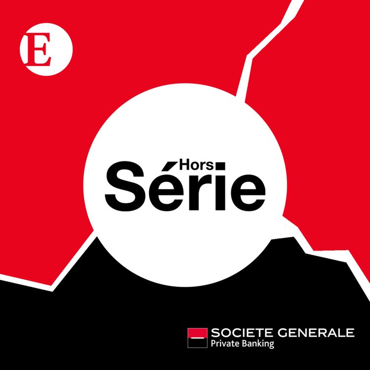 cover art for HORS-SÉRIE SOCIÉTÉ GÉNÉRALE PRIVATE BANKING - Comment la France peut-elle rester attractive pour les hauts-patrimoines ?