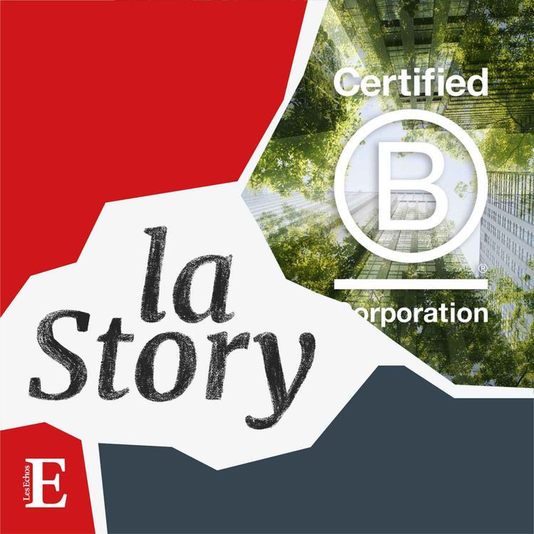 cover art for Dans les coulisses du label B Corp (1/2) : On veut "faire la preuve qu’on peut changer la structure de l’économie”