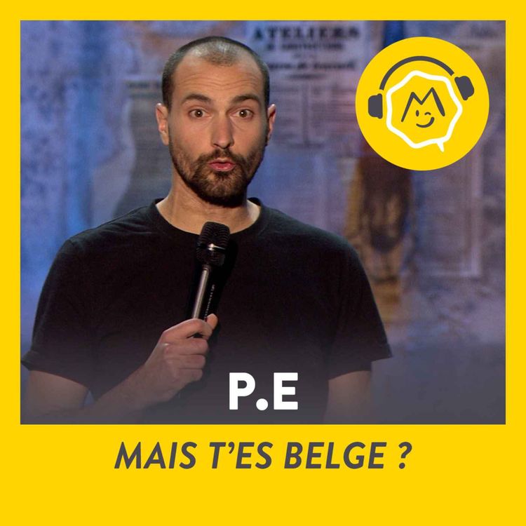 cover art for P.E - Mais t'es belge ? (2018)