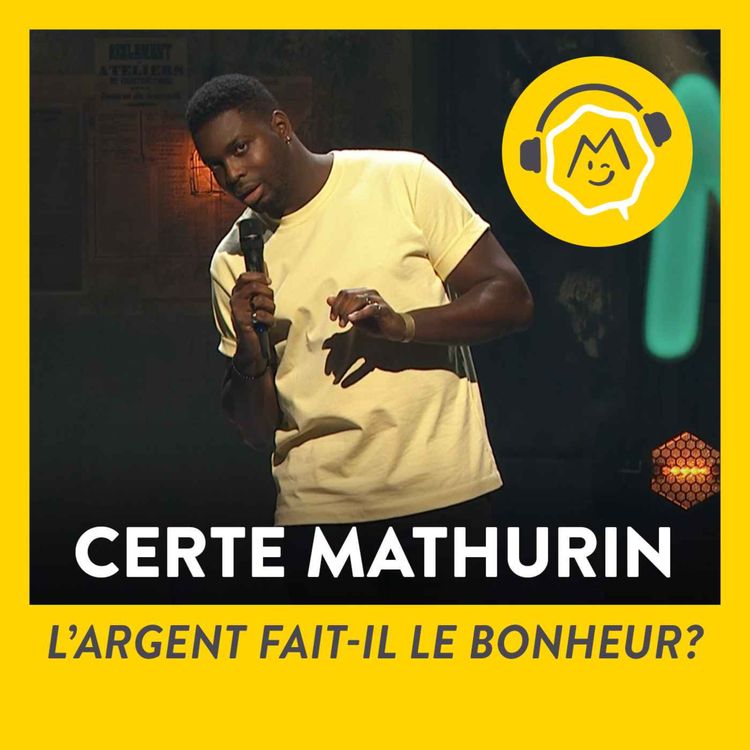 cover art for Certe Mathurin - L'argent fait-il le bonheur ? (2021)