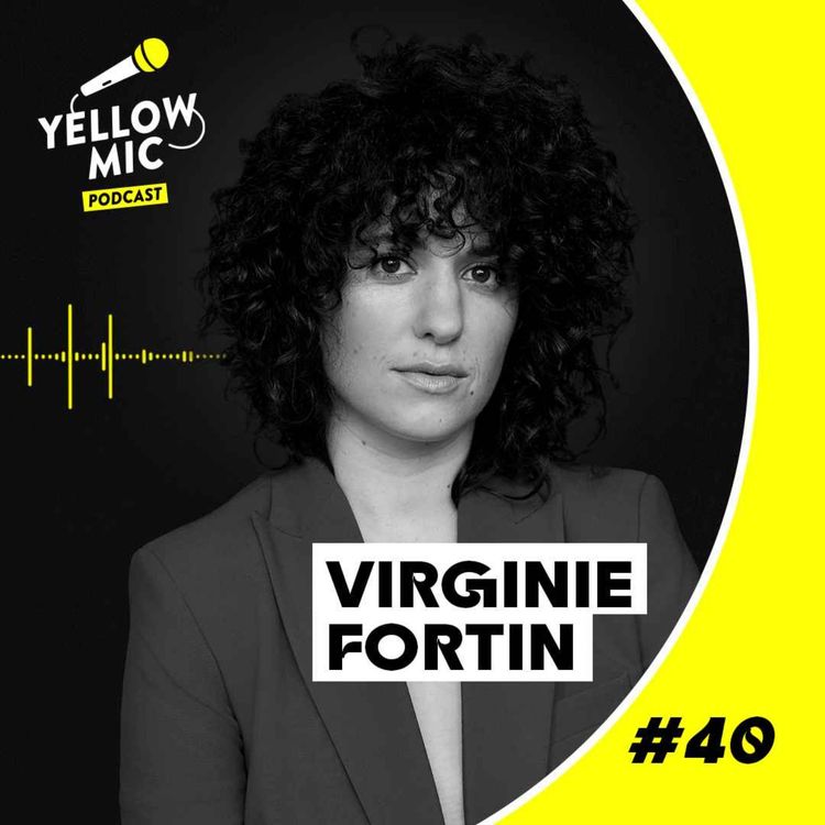 cover art for Yellow Mic #40 - Virginie Fortin