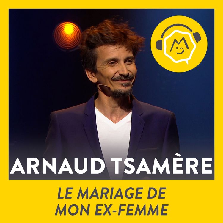 cover art for Arnaud Tsamère - Le mariage de mon ex-femme (2019)