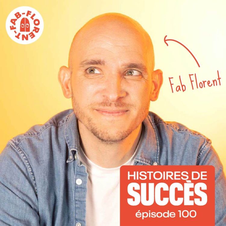 cover art for Pour l'épisode 100, Fab parle de son Histoire de Succès avec Mymy