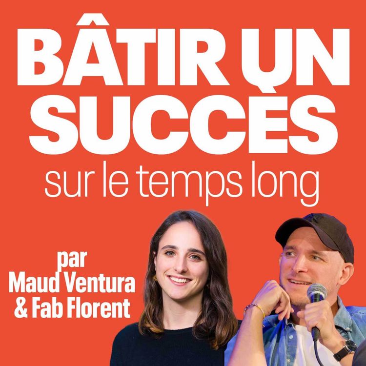 cover art for [Bâtir un succès] Ép 5 - Travailler en équipe (ou pas)