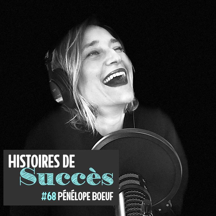 cover art for Comment Pénélope Boeuf a trouvé sa voie avec les podcasts