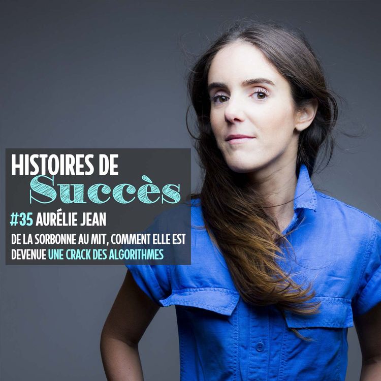 cover art for Aurélie Jean, la crack des algorithmes