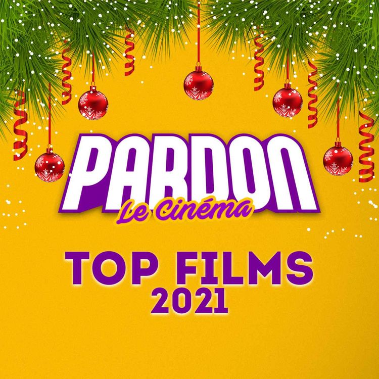 cover art for TOP FILMS 2021 (le mieux du mieux)