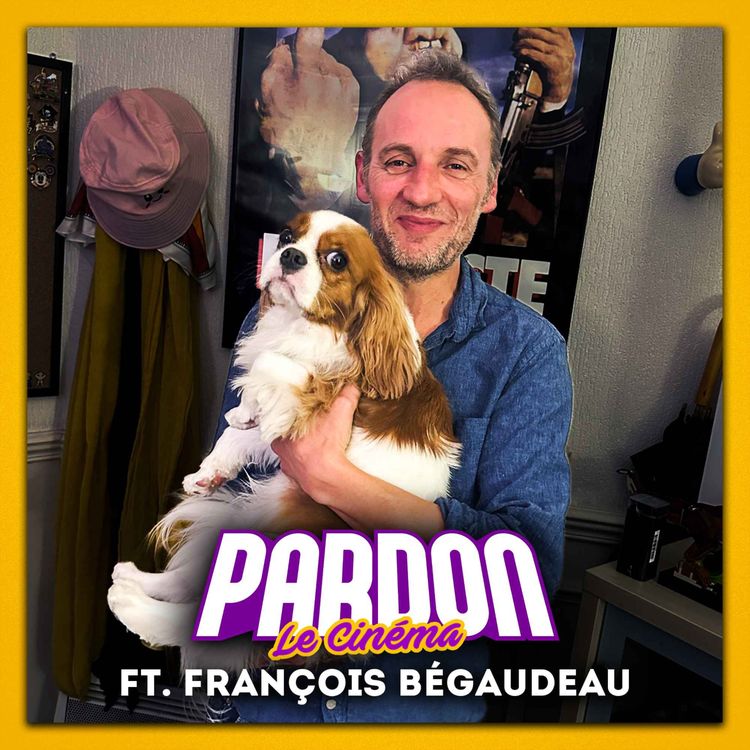 cover art for PARDON FRANÇOIS BÉGAUDEAU (Épisode spécial #8)