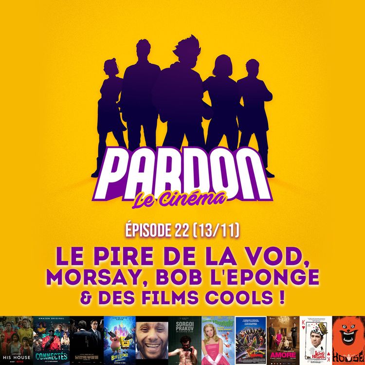cover art for LE PIRE DE LA VOD, MORSAY, BOB L'ÉPONGE & DES FILMS COOLS !