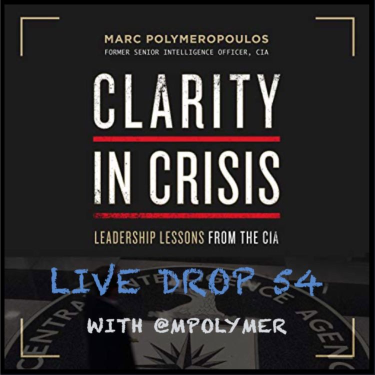 cover art for Former CIA Senior Intelligence Officer Marc Polymeropoulos Offers Clarity In Crisis