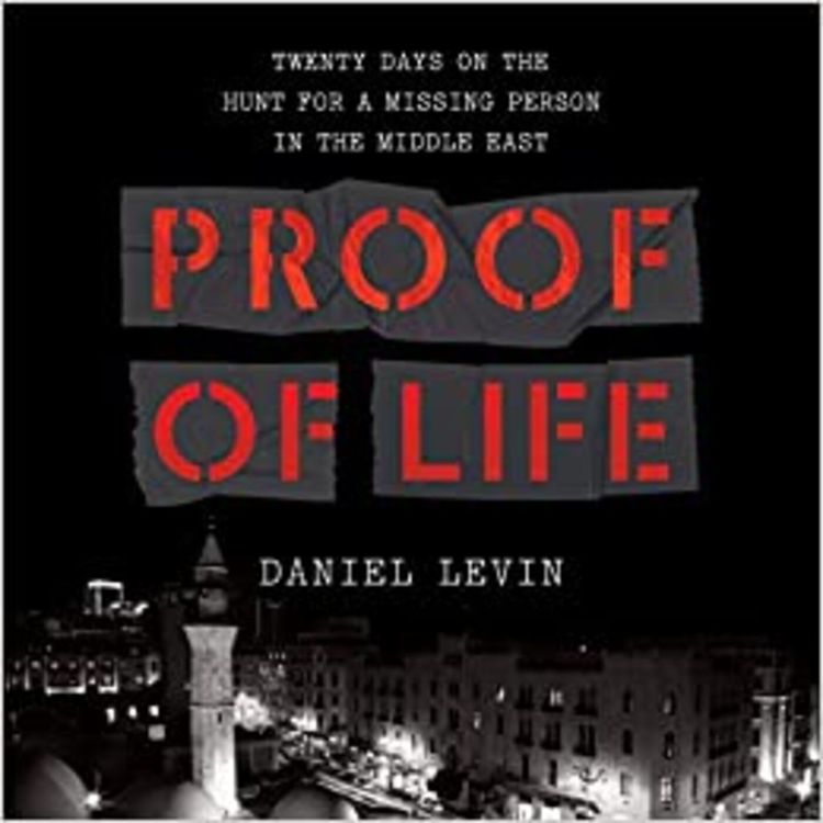 cover art for Daniel Levin Negotiates Hostage Release and Mediates Armed Conflict in the Middle East