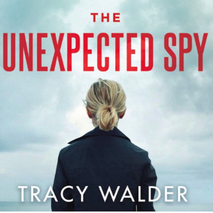 cover art for Former CIA & FBI Tracy Walder Shares an Unexpected Journey from Sorority Girl to Spy to Spyhunter to Educator