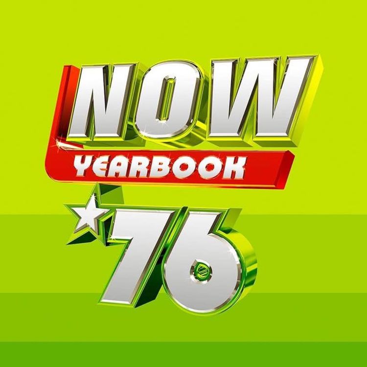 cover art for NOW Yearbook '76: Alexis Petridis & Ian Wade