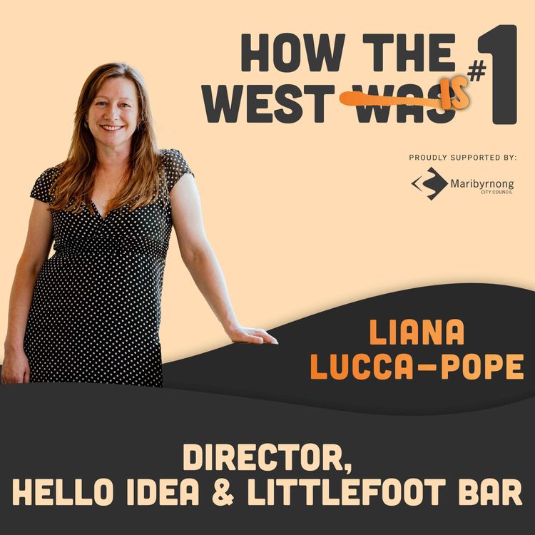 cover art for Liana Lucca-Pope - Director - Hello Idea, The Idea Collective and Littlefoot Bar